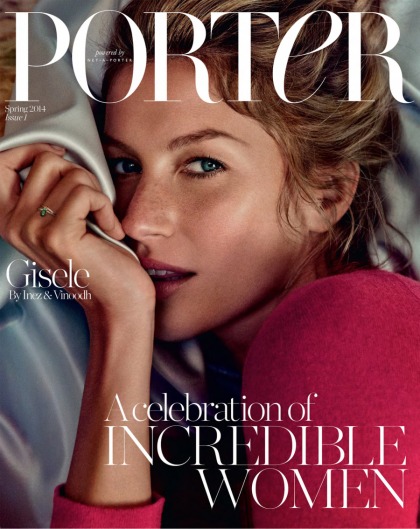 Gisele Bundchen covers the first issue of Porter Mag: flawless & undone?